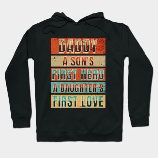 Dad A Son's First Hero A Daughter's First Love Father's Day Hoodie